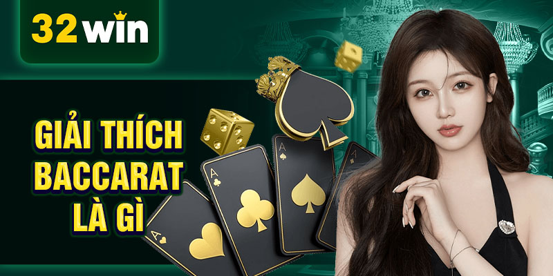 Giải thích baccarat là gì Giải thích baccarat là gì