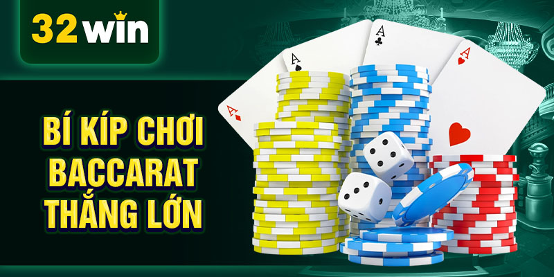 Bí kíp chơi baccarat thắng lớn Bí kíp chơi baccarat thắng lớn