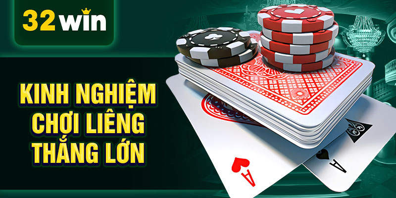 Kinh nghiệm chơi liêng thắng lớn Kinh nghiệm chơi liêng thắng lớn