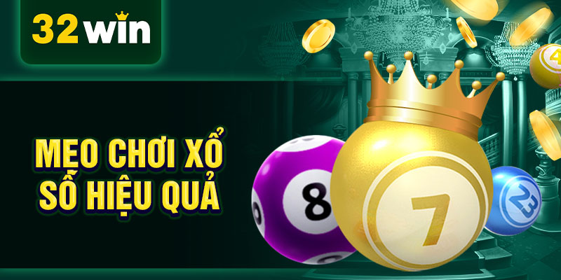 Mẹo chơi xổ số hiệu quả Mẹo chơi xổ số hiệu quả